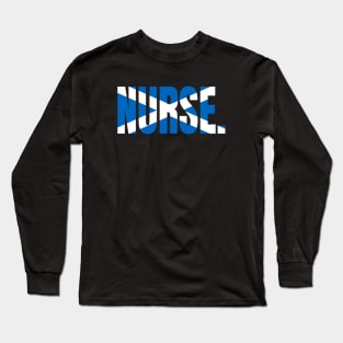 Scottish Nurse With Saltire - Nursing in Scotland Long Sleeve T-Shirt